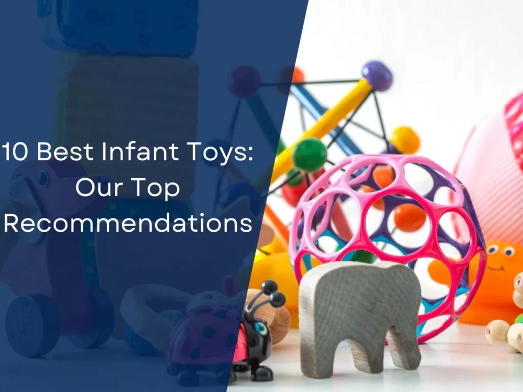10 Best Infant Toys: Our Top Recommendations