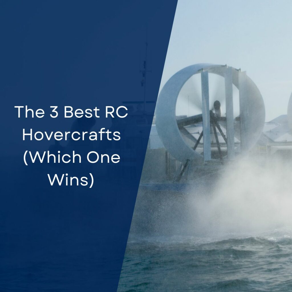 The 3 Best RC Hovercrafts (Which One Wins)