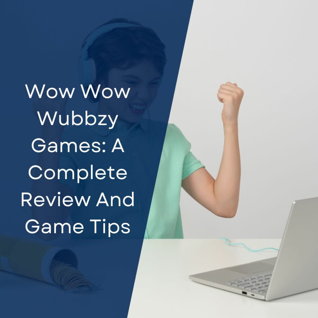 Wow Wow Wubbzy Games: A Complete Review And Game Tips